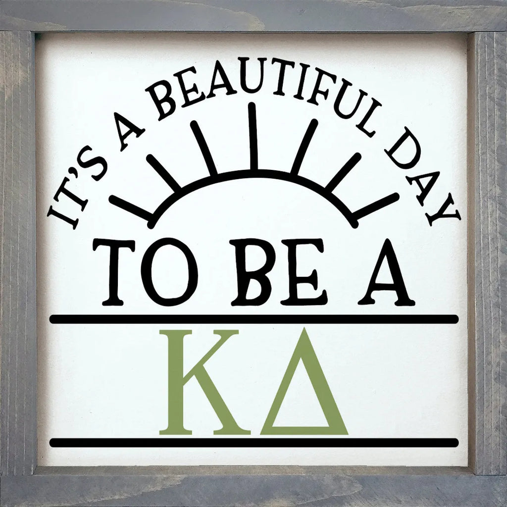 Kappa Delta Sign - Beautiful Day - 12"x12" | Gifts and Merchandise | Festive Fit Home