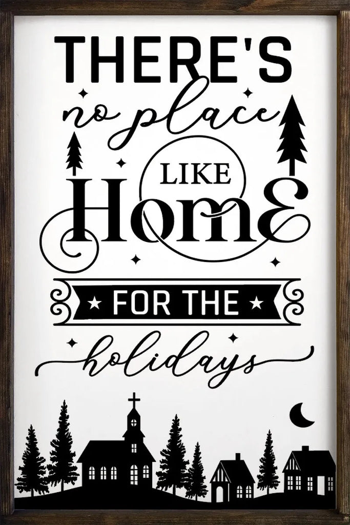 Christmas Quote Sign - No Place Like Home for the Holidays - 24"x36"