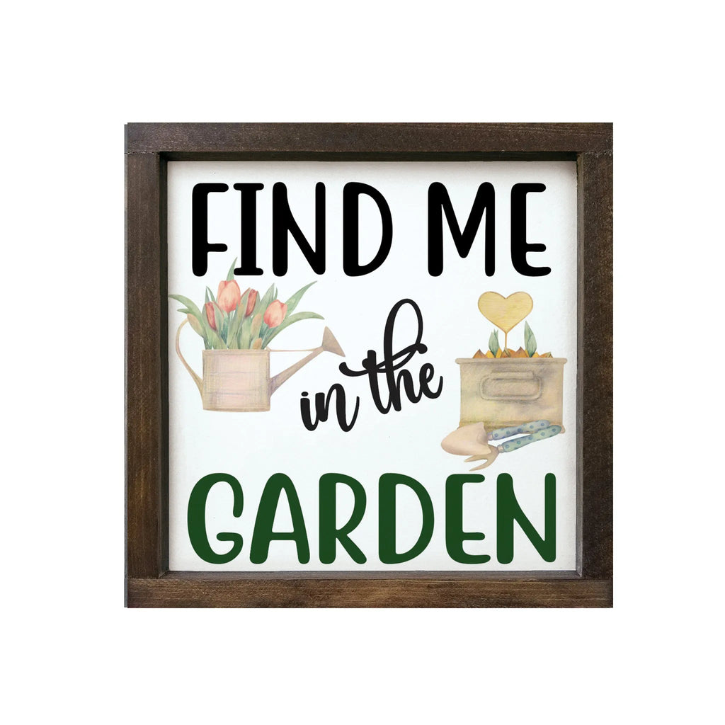 Find me in the Garden Wood Sign Art - 12"x12" | Spring Garden Sign | Spring Art | Festive Fit Home