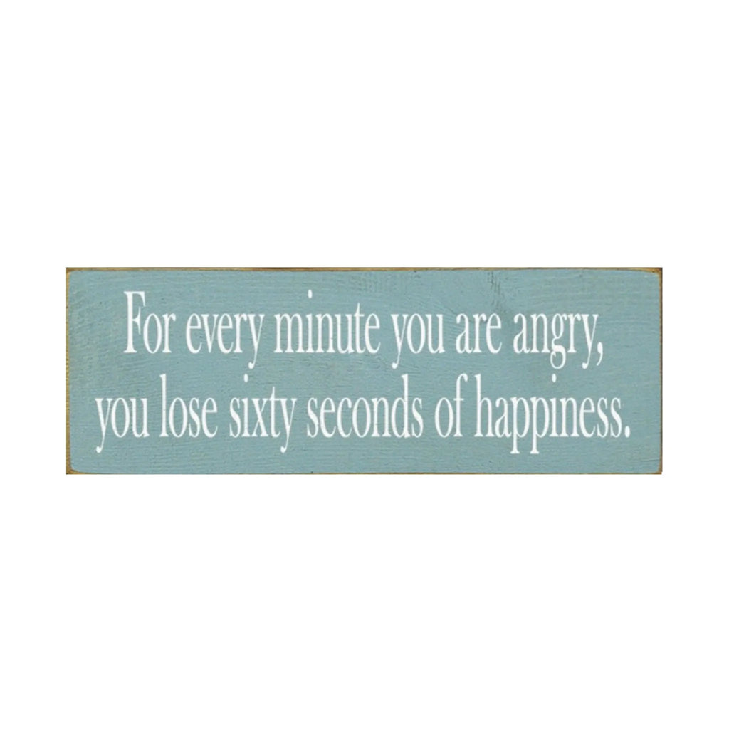 "For Every Minute You Are Angry..." Wood Sign - 3.5"x10" | Dorm Decor