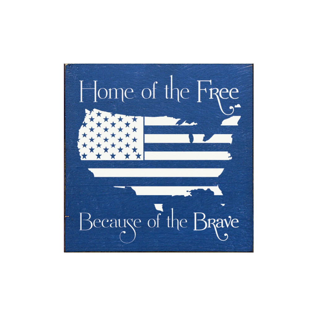 Home of the Free Because of the Brave Wood Sign - 7"x7" Americana Art | Festive Fit Home