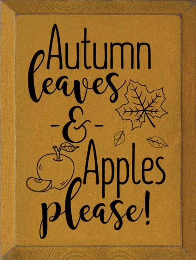 Autumn Leaves and Apples Please Yellow Wood Sign - 9"x12" | Fall Home Decor |