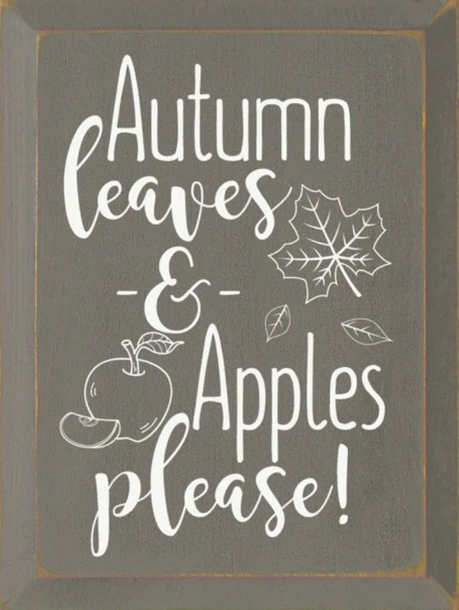 Autumn Leaves and Apples Please Gray Wood Sign - 9"x12" | Fall Home Decor |