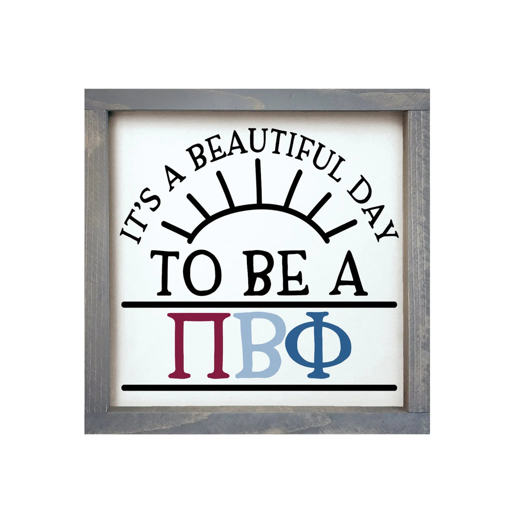 Pi Beta Phi 12x12 Wood Framed Sign - Beautiful Day | Pi Phi Gifts 