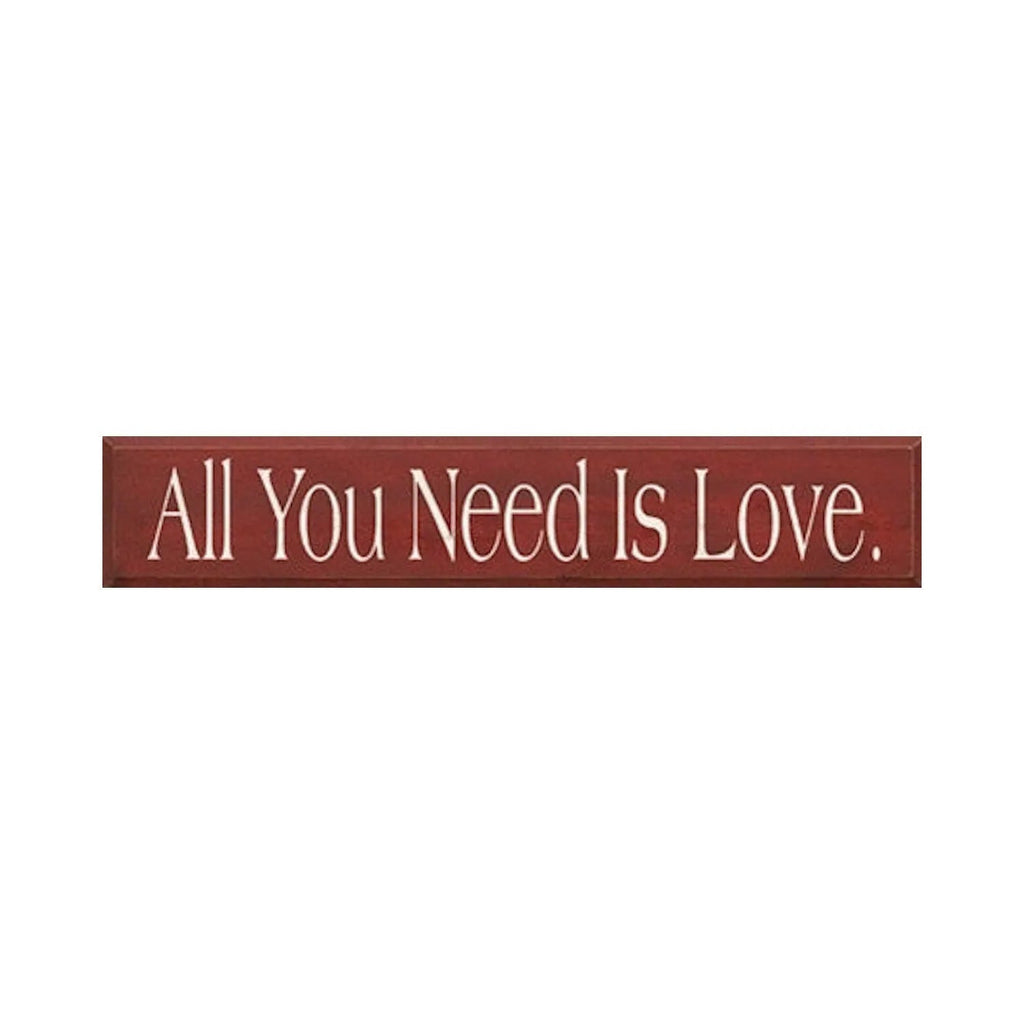 All You Need is Love Wood Sign - 7"x36" - Festive Fit Home