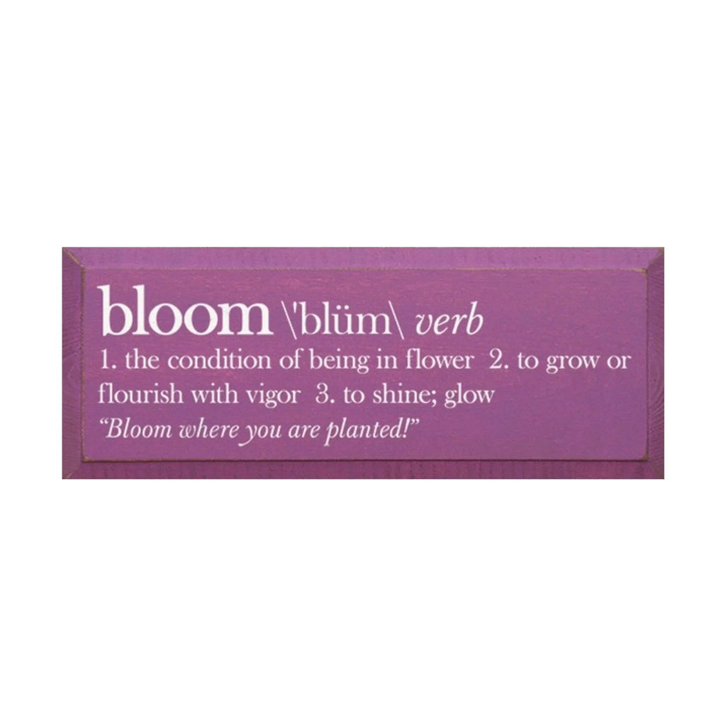 Bloom (verb) - 7"x18" - Festive Fit Home