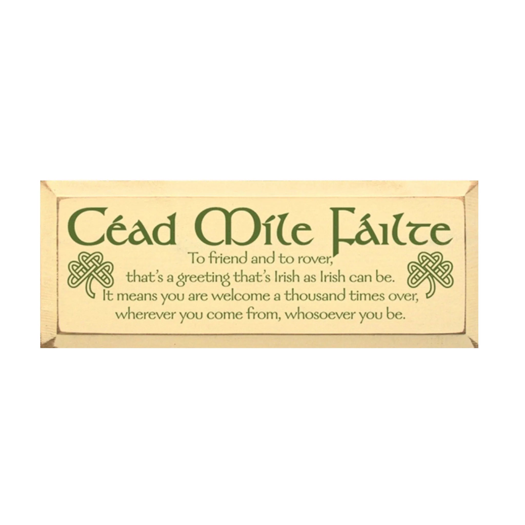 Cead Mile Failte - To friend and to rover, that's a greeting...Irish Wood Saying Sign - 7