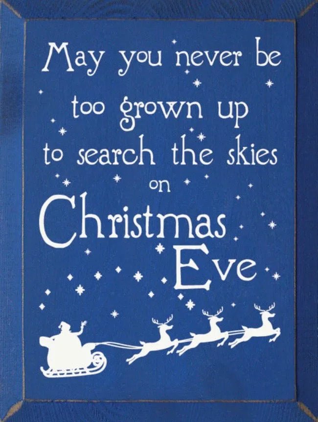 Christmas Quote Sign - Never too Old, Christmas Skies - 9"x12" - Festive Fit Home