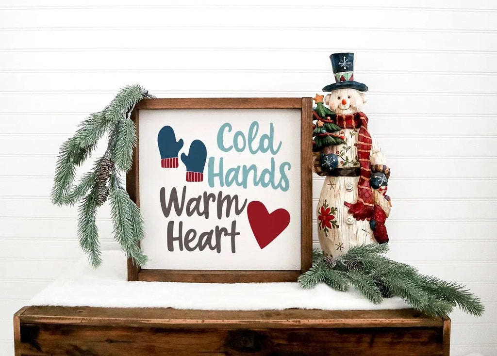 Cold Hands Warm Heart - Framed Wood Sign - 12"x12" - Festive Fit Home