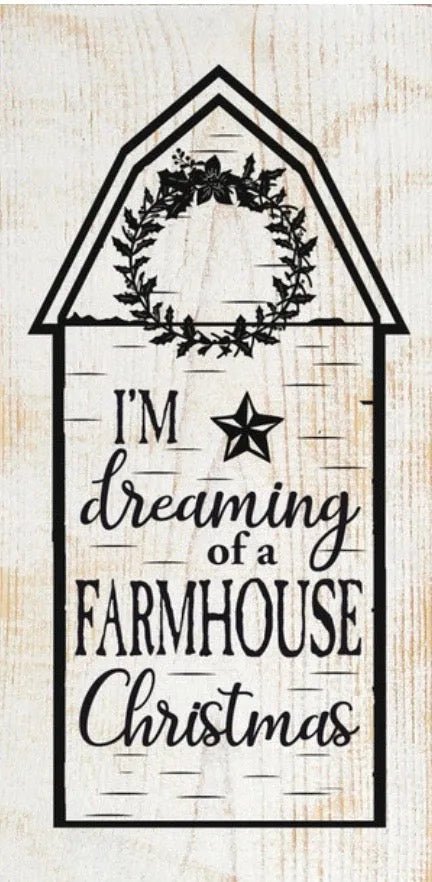 Farmhouse Christmas Sign - Dreaming of a Farmhouse Christmas 9"x18" - Festive Fit Home