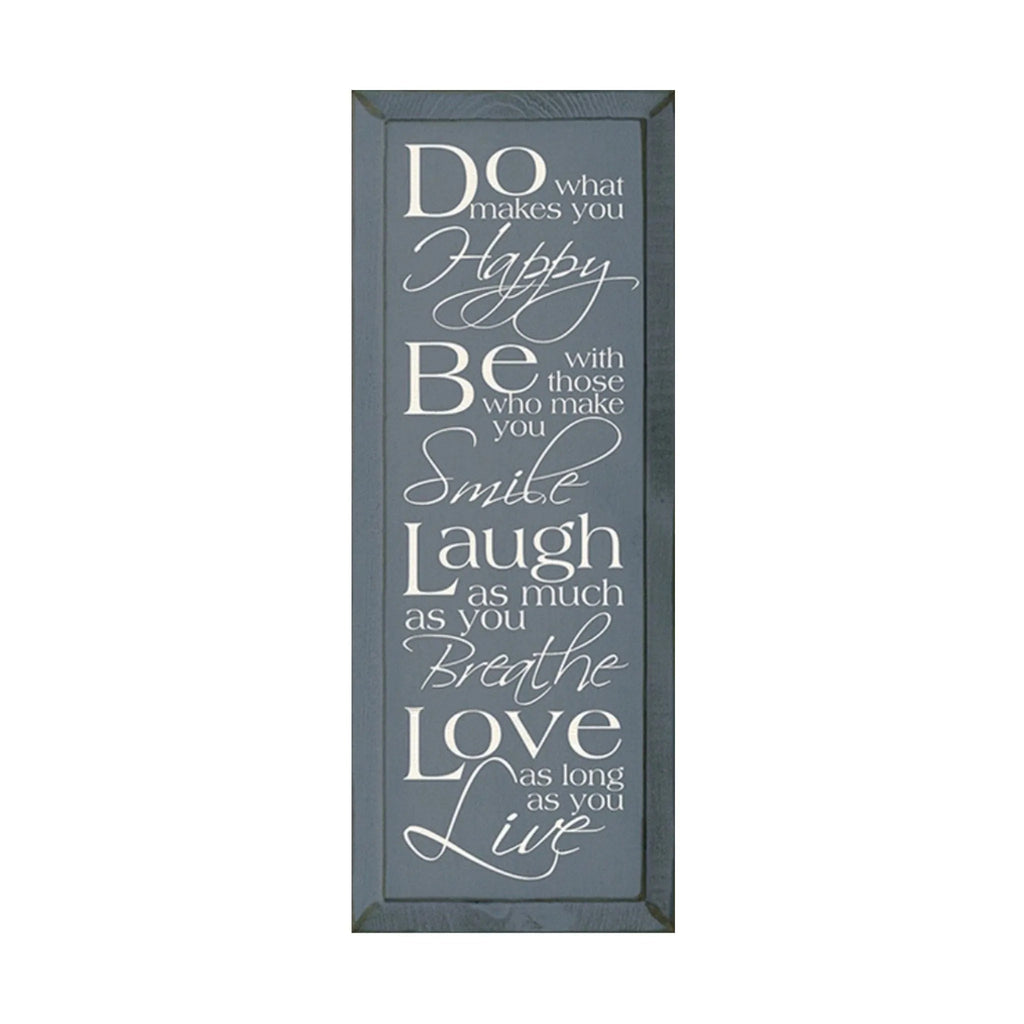 Farmhouse Quote Sign Do what makes you Happy, Be, Laugh, Love - 7"x18" - Festive Fit Home