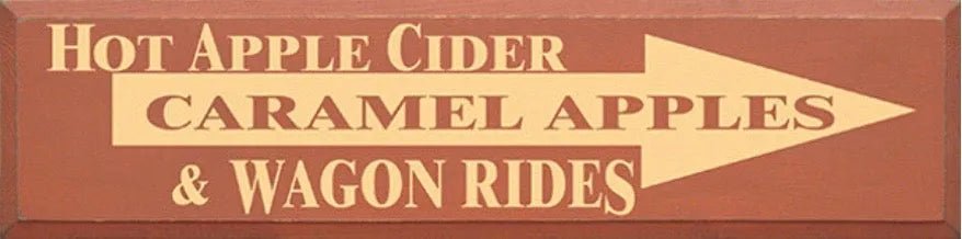 Hot Apple Cider, Caramel Apples and Wagon Rides Directional Wood Sign - 9"x36" - Festive Fit Home