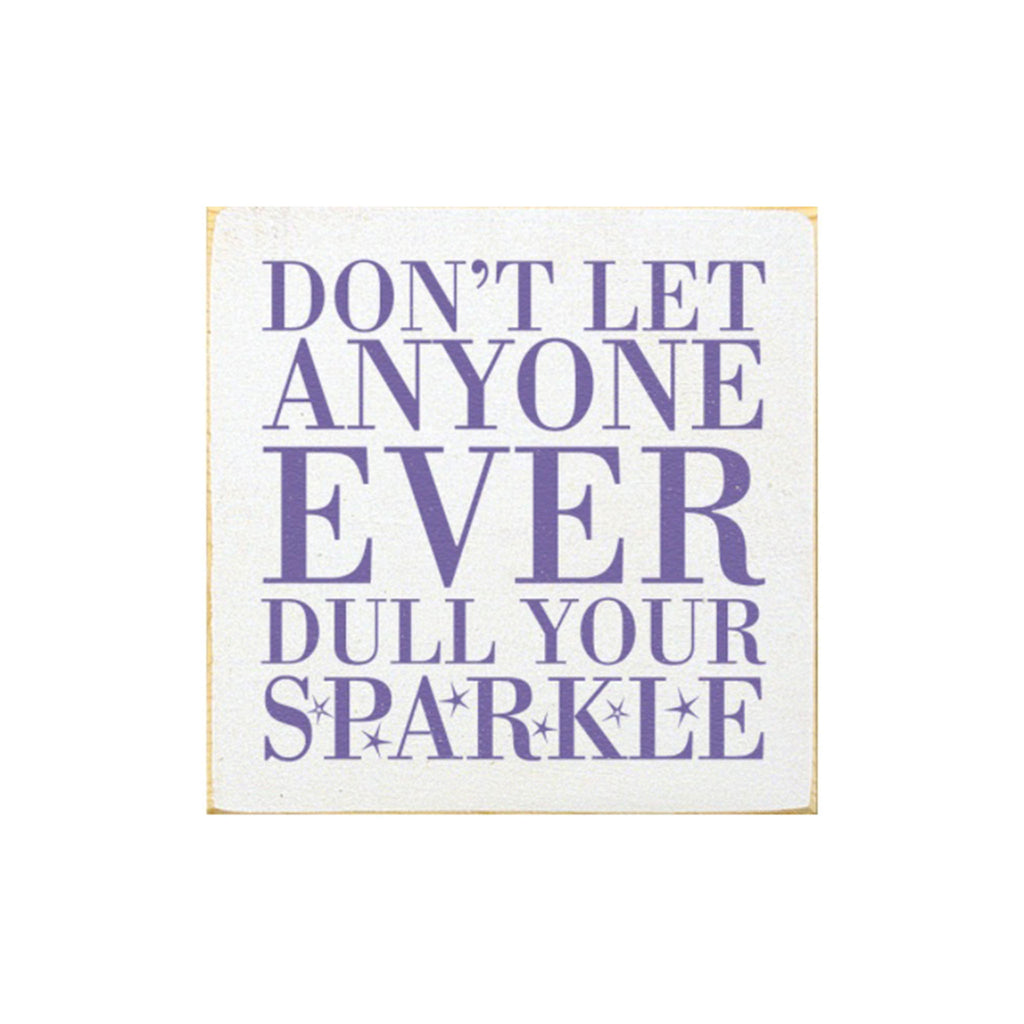 Don't let Anyone..., Wood Quote Sign - 7"x7" | Motivational Quote Sign