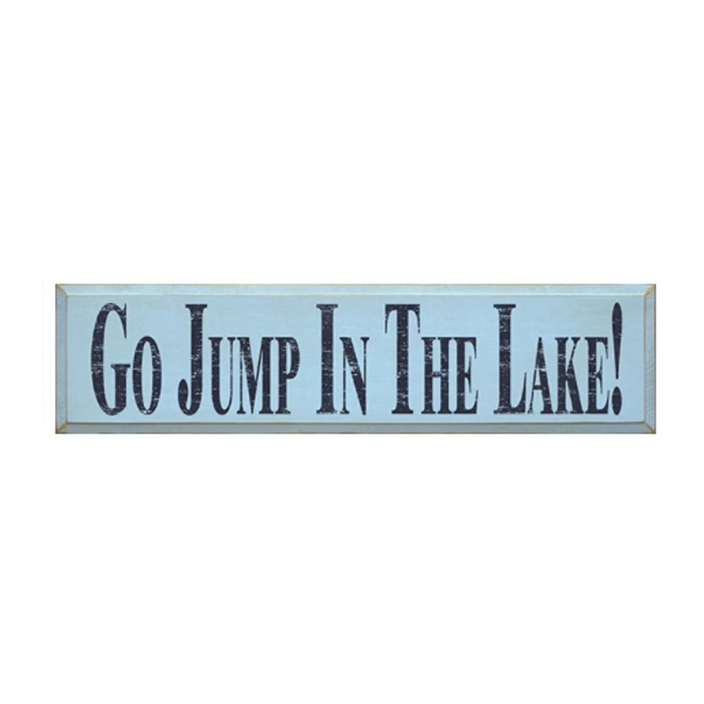 Lake Sign - Go Jump in the Lake Wood Sign - 9"x36" | Lake House Decor | Festive Fit Home