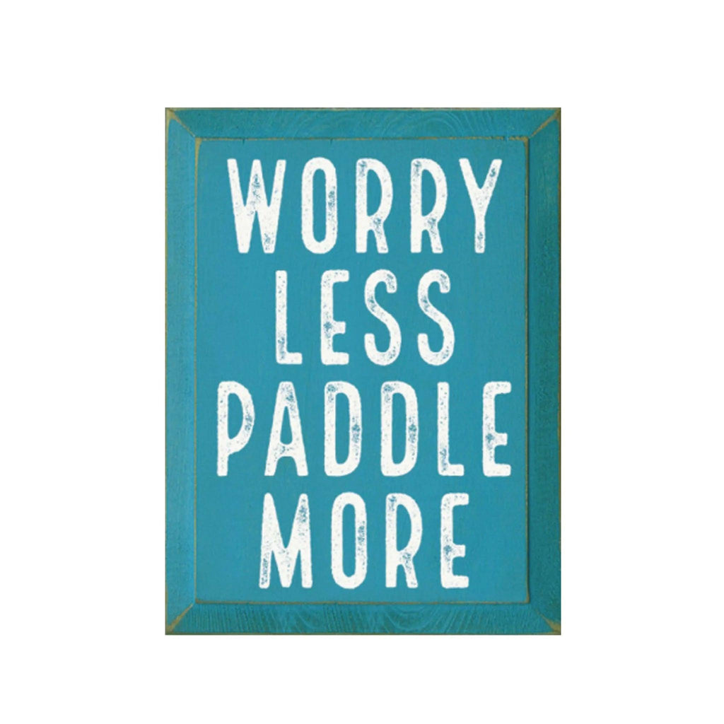 Summer Sign - Worry Less Paddle More - 9"x12" - Festive Fit Home